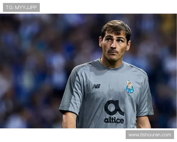 伊克尔·卡西利亚斯：从传奇门神到足球历史的重要见证者